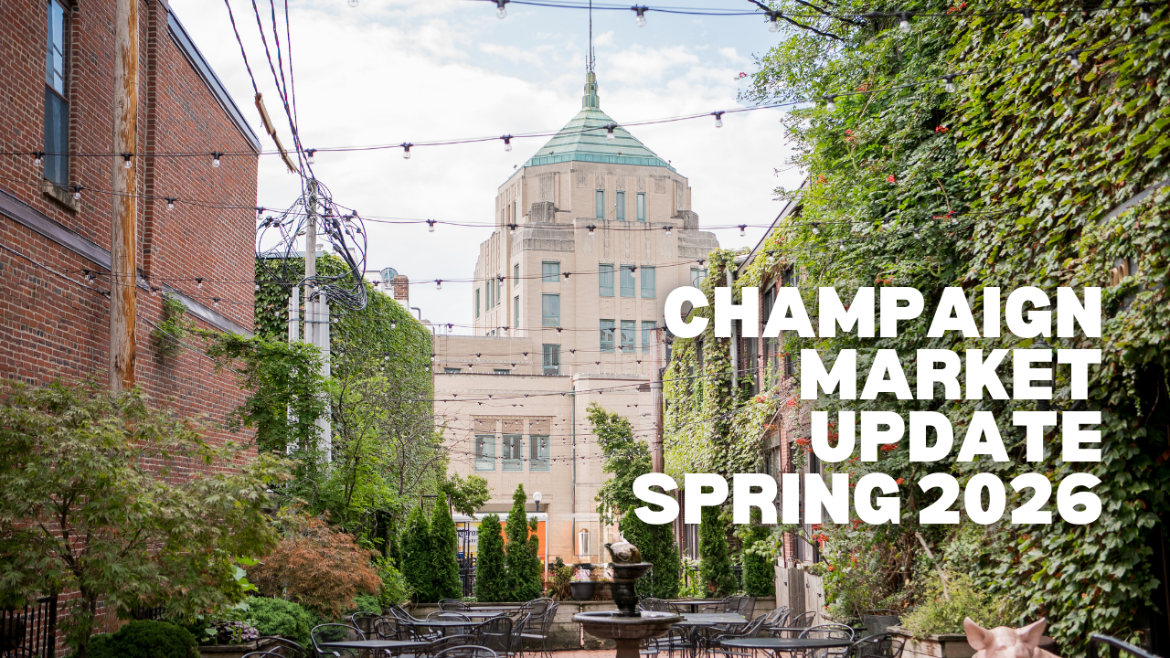 Champaign Real Estate Market Update – Spring 2026