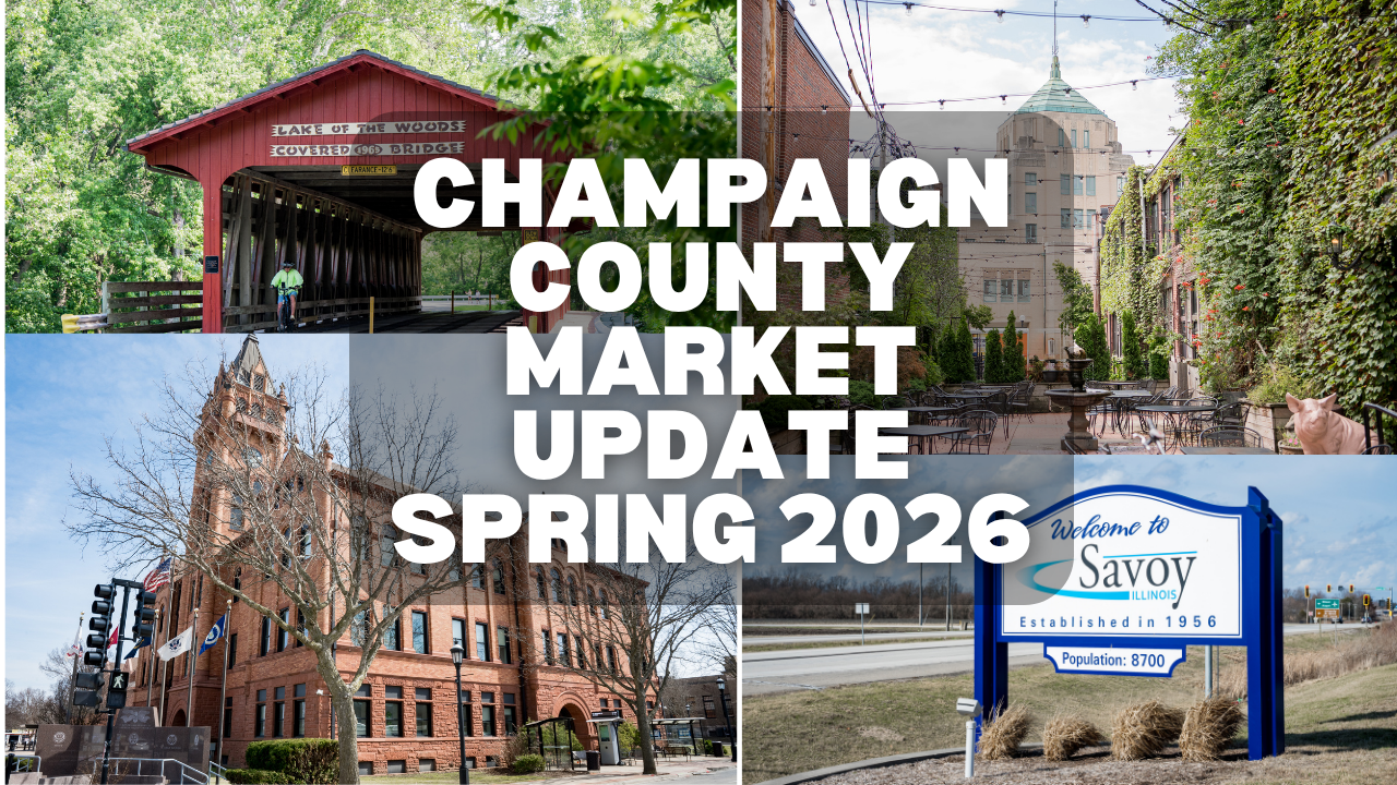 Champaign County Real Estate Market Update – Spring 2026