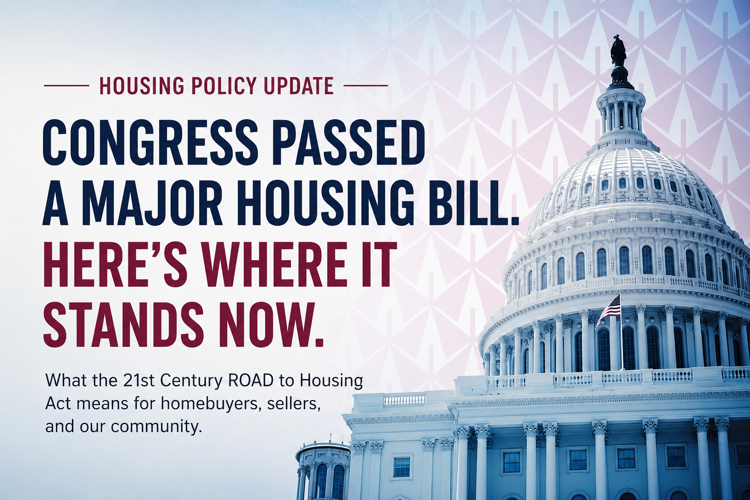 The 21st Century ROAD to Housing Act Is Now Law. Here’s What It Means.